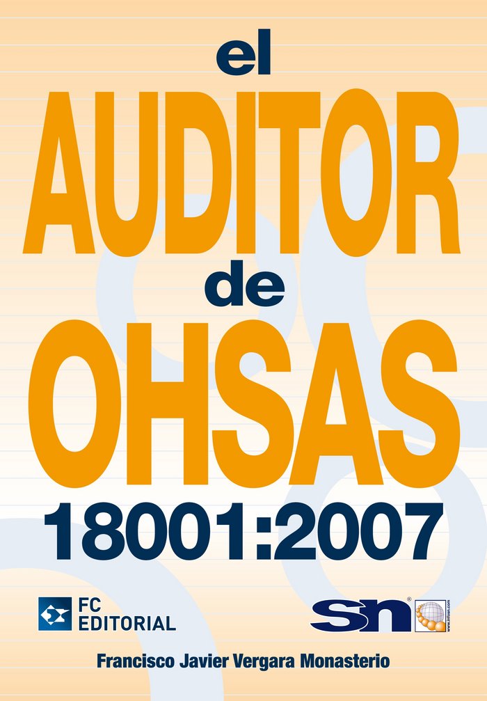 El Auditor de OHSAS 18001:2007, de Vergara Monasterio, Francisco Javier | portada del libro