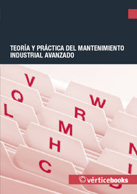 TEORIA Y PRACTICA DEL MANTENIMIENTO INDUSTRIAL AVANZADO, de GONZALEZ FERNANDEZ | portada del libro