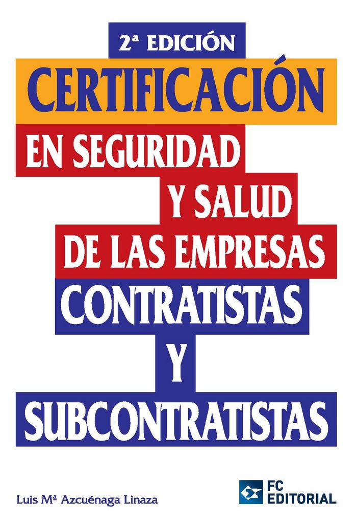 Certificación en seguridad y salud de las empresas contratistas y subcontratistas, de Azcuenaga Linaza, Luis María | portada 