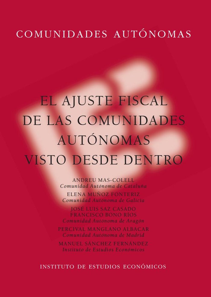 EL AJUSTE FISCAL DE LAS COMUNIDADES AUTONOMAS VISTO DESDE DE, de MAS-COLELL, ANDREU | portada del libro