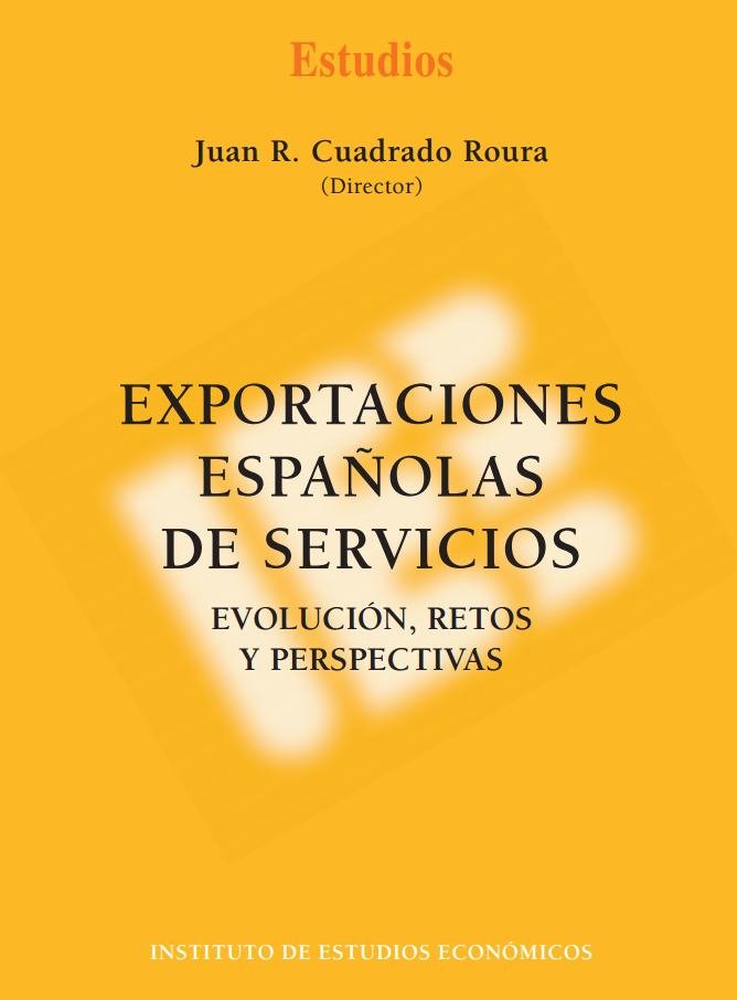EXPORTACIONES ESPAÑOLAS DE SERVICIOS, de CUADRADO ROURA, JUAN R. | portada del libro