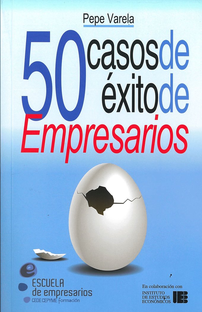 50 CASOS DE EXITO DE EMPRESARIOS, de PEPE VALERA ESCOBAR | portada del libro