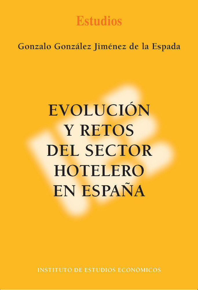 Evolución y retos del sector hotelero en España, de González Jiménez de la Espada, Gonzalo | portada del libro