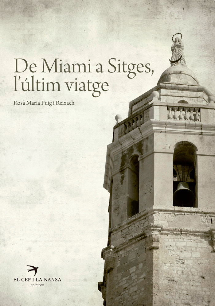 DE MIAMI A SITGES, L'úLTIM VIATGE, de PUIG I REIXACH, ROSA MARIA | portada del libro
