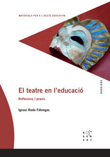 El teatre en l'educació, de Roda Fàbregas, Ignasi | portada del libro