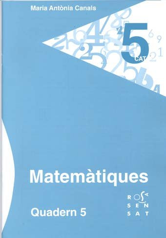 MATEMATIQUES, 1 EDUCACIO PRIMARIA. QUADERN 5, de CANALS, M. ANTONIA | portada del libro