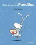 BUENAS NOCHES PUNTILLAS, de Polly Dunbar | portada del libro