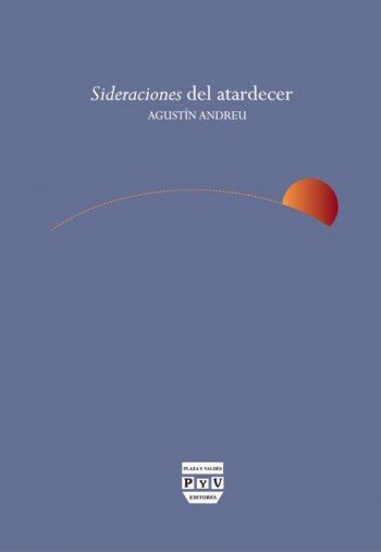 SIDERACIONES DEL ATARDECER, de Andreu, Agustín | portada del libro