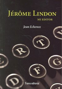 Jérôme Lindon, mi editor, de Echenoz | portada del libro