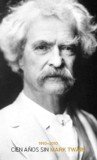 Cien años sin Mark Twain, de Twain | portada del libro