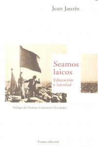 Seamos laicos, de Jaurès | portada del libro