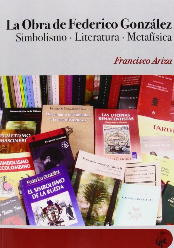 OBRA DE FEDERICO GONZáLEZ, LA, de ARIZA RODRíGUEZ | portada del libro