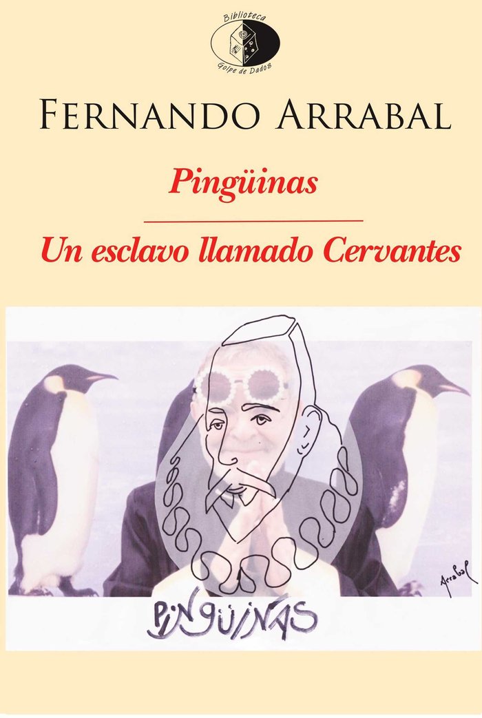 Pingüinas / Un esclavo llamado Cervantes, de Arrabal Terán, Fernando | portada del libro