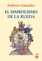 El simbolismo de la rueda, de GONZALEZ FRIAS, FEDERICO | portada del libro