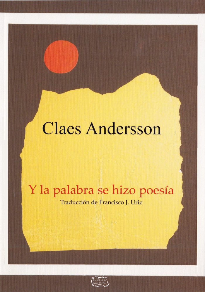 Y LA PALABRA SE HIZO POESIA, de ANDERSSON, CLAES | portada del libro