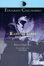 RADICAL LIBRE, de EDUARDO CHICHARRO BRIONES | portada del libro