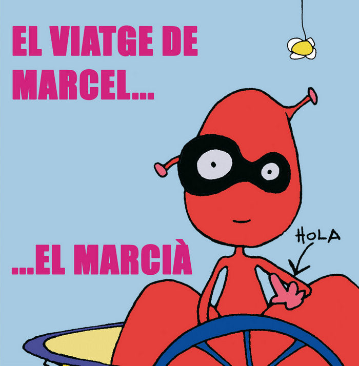 El viatge de Marcel el marcià, de Bou Ferris, Empar Pilar | portada del libro