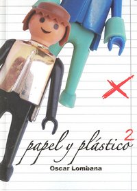 Papel y plástico 2, de Lombana, Oscar | portada del libro