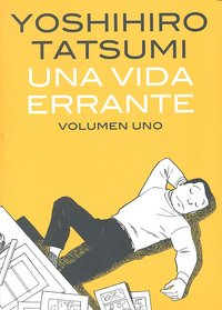 Una vida errante 1, de Tatsumi, Yoshihiro | portada del libro