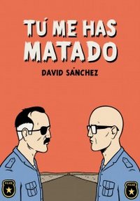 Tú me has matado, de Sánchez, David | portada del libro