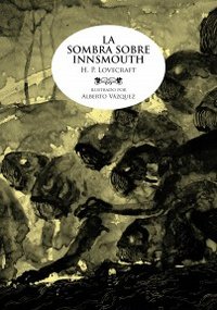 LA SOMBRA SOBRE INNSMOUTH, de VÁZQUEZ, ALBERTO | portada del libro