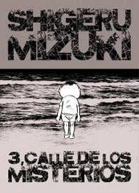 3, CALLE DE LOS MISTERIOS, de MIZUKI, SHIGERU | portada del libro