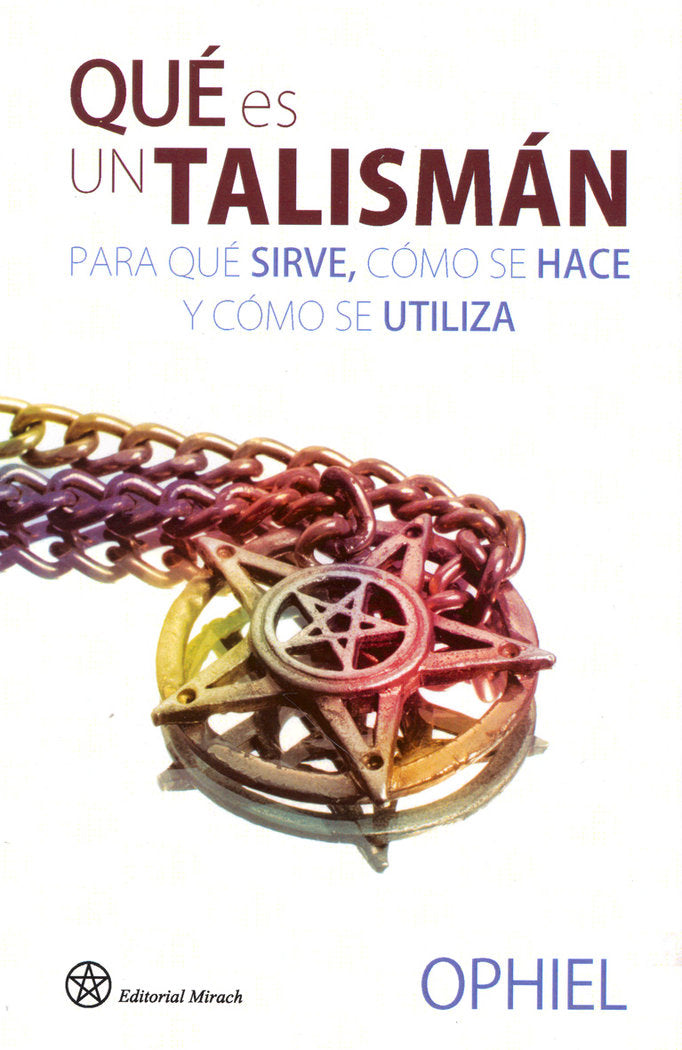 Qué es un talismán, para qué sirve, cómo se hace y cómo se utiliza, de Ophiel | portada del libro