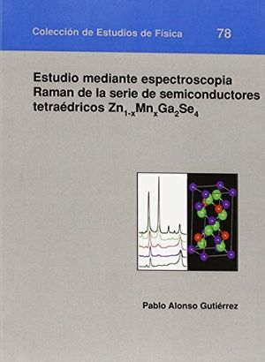 Estudio mediante espectroscopia Raman de la serie de semiconductores, de Alonso Gutiérrez | portada del libro