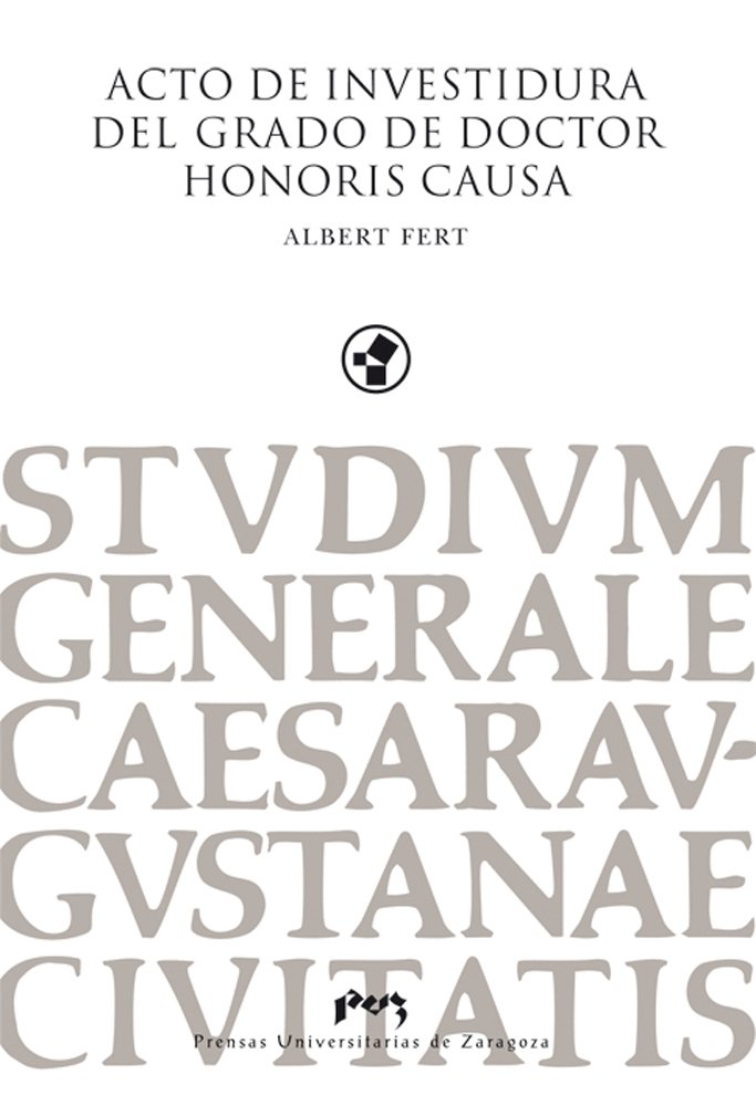 Acto de Investidura del Grado de Doctor Honoris Causa de Albert Fert, de Fert | portada del libro