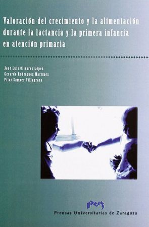 Valoración del crecimiento y la alimentación durante la lactancia y la primera infancia en atención, de Olivares López | port