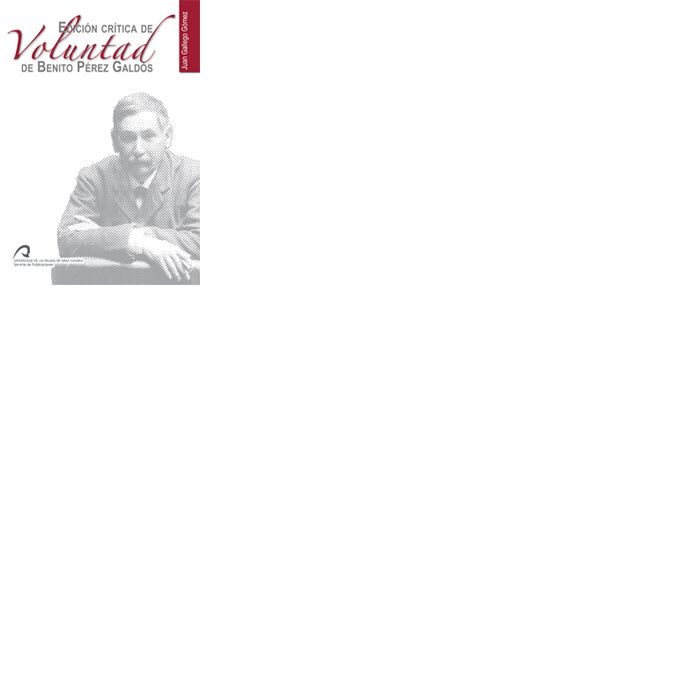 Edición crítica de voluntad de Benito Pérez Galdós, de Gallego Gómez | portada del libro