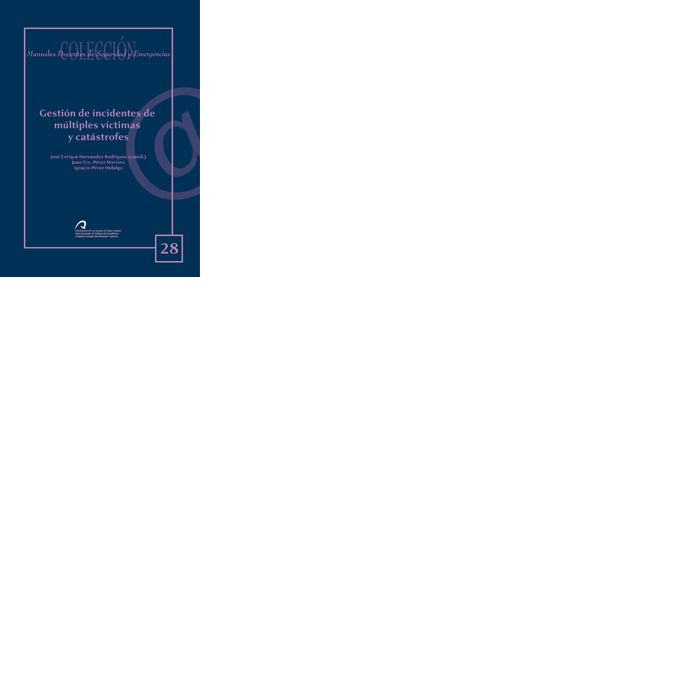 Gestión de incidentes de múltiples víctimas y catástrofes, de Hernández Rodrí¡guez | portada del libro