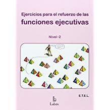 EJERCICIOS PARA EL REFUERZO DE LAS FUNCIONES EJECUTIVAS | portada del libro