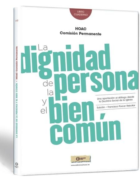 La dignidad de la persona y el bien común, de HOAC, COMISIóN PERMANENTE | portada del libro