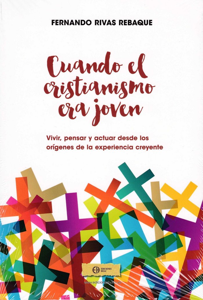 CUANDO EL CRISTIANISMO ERA JOVEN, de Rivas Rebaque | portada del libro