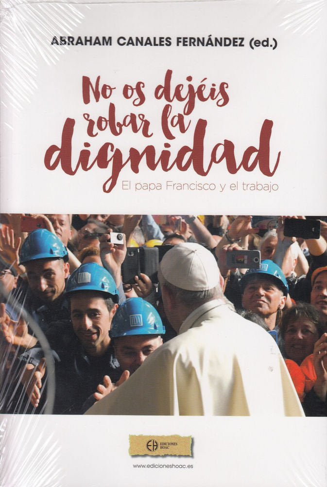 NO OS DEJEIS ROBAR LA DIGNIDAD, de Canales Fernández | portada del libro