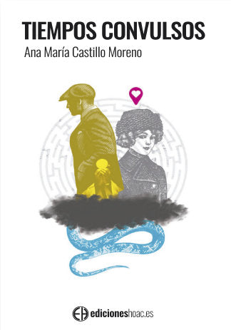 Tiempos convulsos, de Castillo Moreno, Ana María | portada del libro