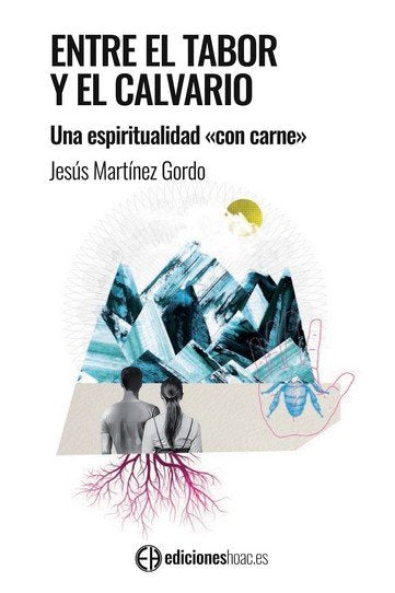 Entre el Tabor y el Calvario., de MARTINEZ GORDO, JESUS | portada del libro