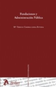 Fundaciones y administracion publica., de Carballeira Rivera, Maria Teresa | portada del libro