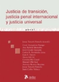 Justicia de transicion, justicia penal internacional y justicia universal., de Tamarit Sumalla, Jose Maria | portada del libr