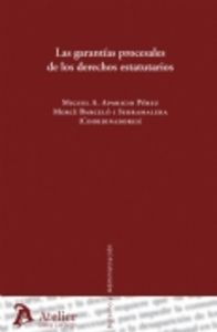 Garantias procesales de los derechos estatutarios., de Aparicio Pérez, Miguel Angel | portada del libro