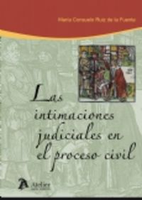 Intimaciones judiciales en el proceso civil, las., de Ruiz de la Fuente, Maria Consuelo | portada del libro