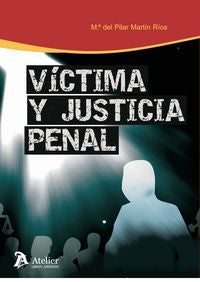 Víctima y justicia penal., de Martín Rios, Pilar | portada del libro