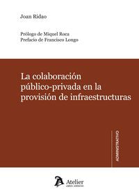Colaboración público-privada en la provisión de infraestructuras., de Ridao, Joan | portada del libro