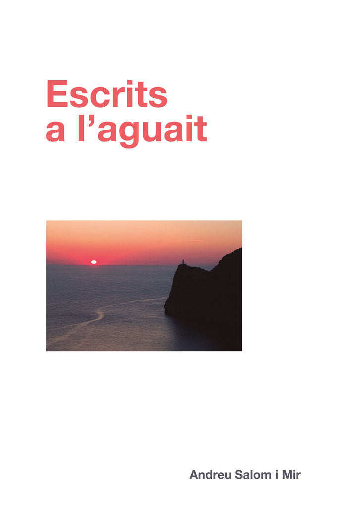 Escrits a l'aguait, de SALOM I MIR, ANDREU | portada del libro