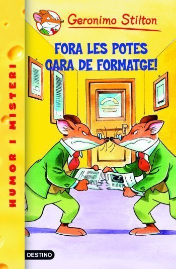 9- Fora les potes cara de formatge!, de Stilton, Geronimo | portada del libro