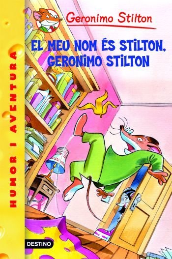1- El meu nom és Stilton, Geronimo Stilton, de Stilton | portada del libro