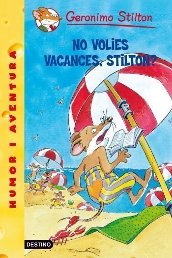 19- No volies vacances, Stilton?, de Stilton | portada del libro