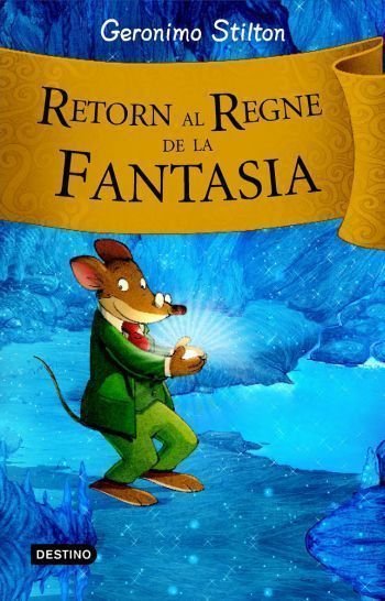 Retorn al regne de la fantasia, de Stilton, Geronimo | portada del libro