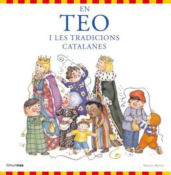 En Teo i les tradicions catalanes, de Denou, Violeta | portada del libro